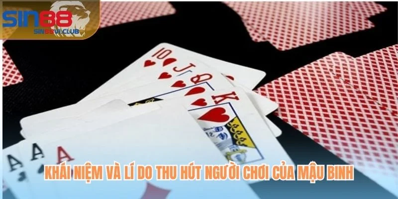 Khái niệm và lí do thu hút người chơi của Mậu binh